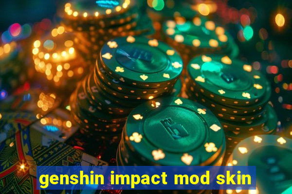 genshin impact mod skin